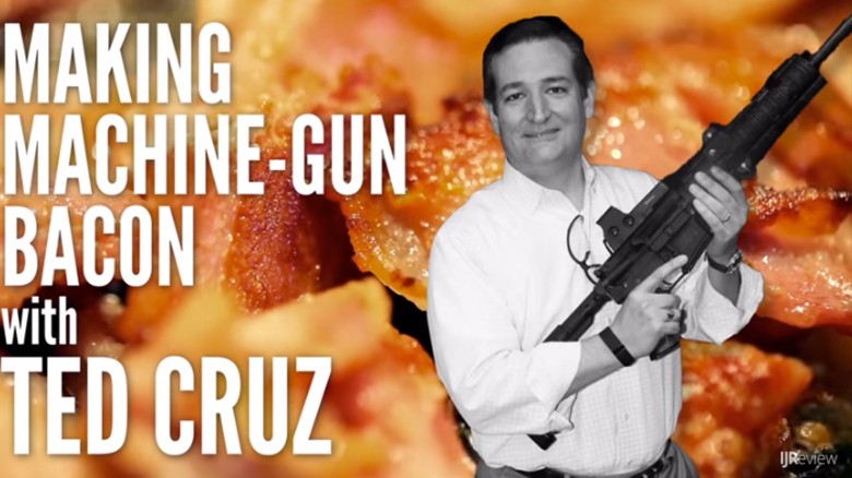 Ted Cruz Machine Gun Bacon
