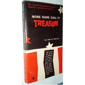 “None Dare Call It Treason” Author John Stormer