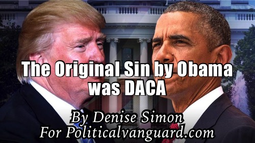 The Original Sin by Obama was DACA