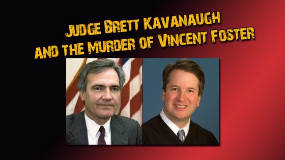 Judge Brett Kavanaugh and the Murder of Vincent Foster