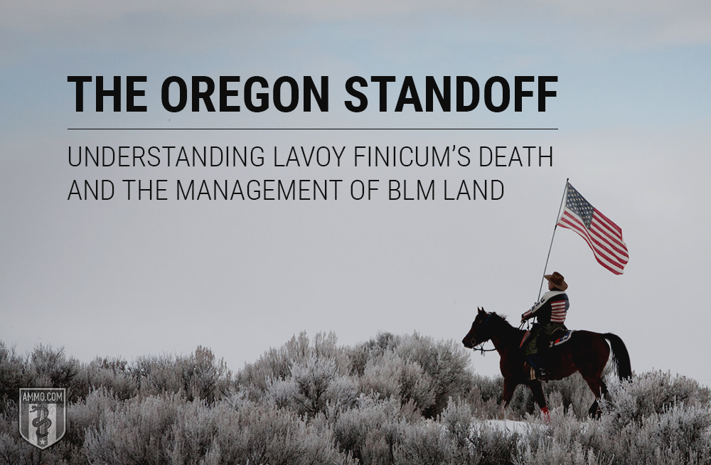 The Oregon Standoff: Understanding LaVoy Finicum’s Death & the Management of BLM Land