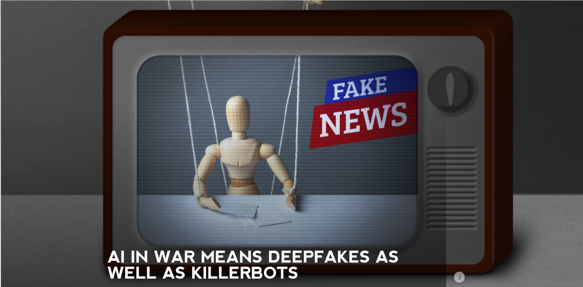 AI In War Means Deepfakes As Well As Killerbots