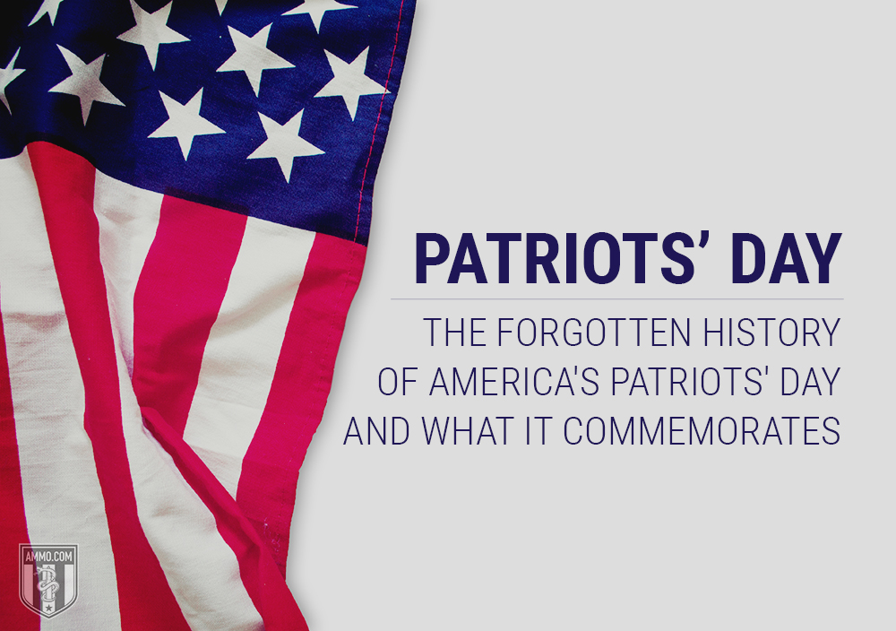 Patriots’ Day The History of America’s Patriots’ Day and