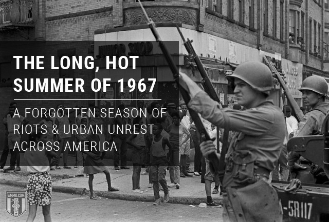 The Long, Hot Summer of 1967: A Forgotten Season of Riots and Urban Unrest Across America
