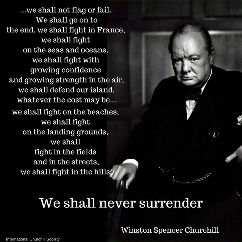 Remember Churchill’s Words to “Never Surrender”