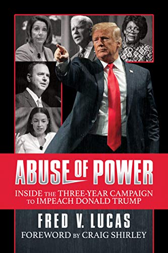 Book Review: Abuse of Power: Inside The Three-Year Campaign to Impeach Donald Trump