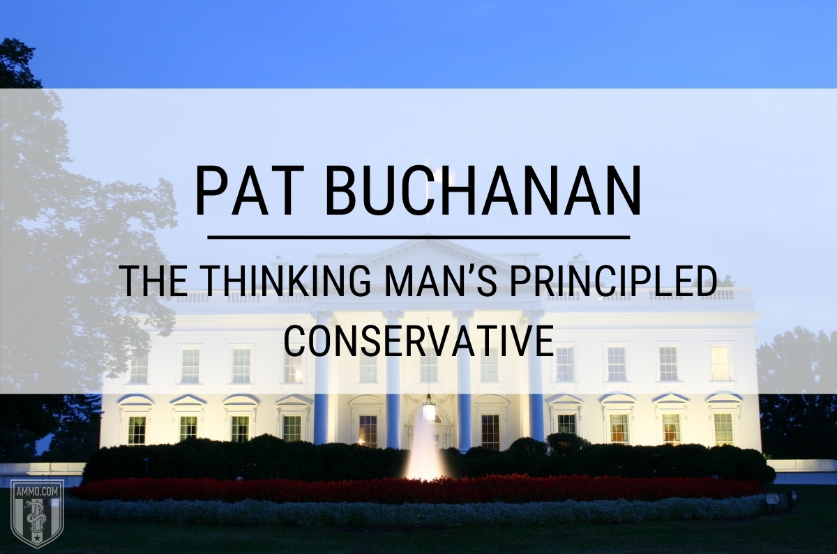 Pat Buchanan: The Thinking Man’s Principled Conservative