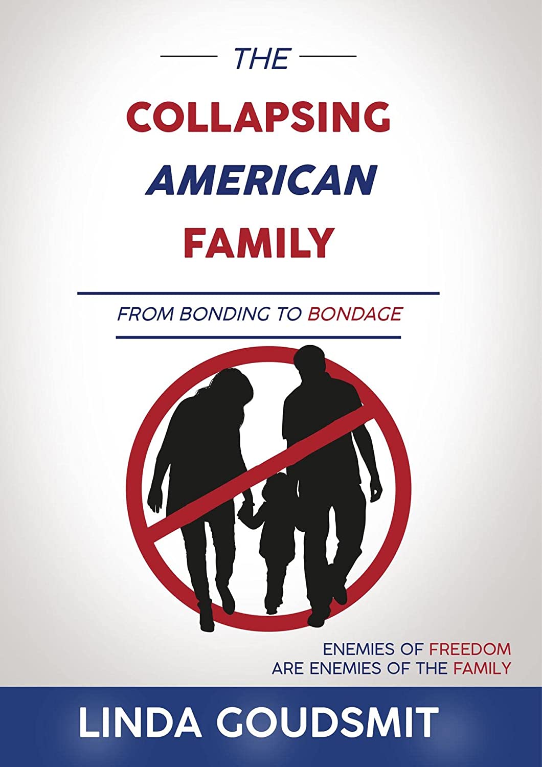 The Collapsing American Family — From Bonding to Bondage – Book Review