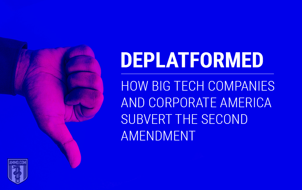 Deplatformed: How Big Tech Companies & Corporate America Subvert the Second Amendment