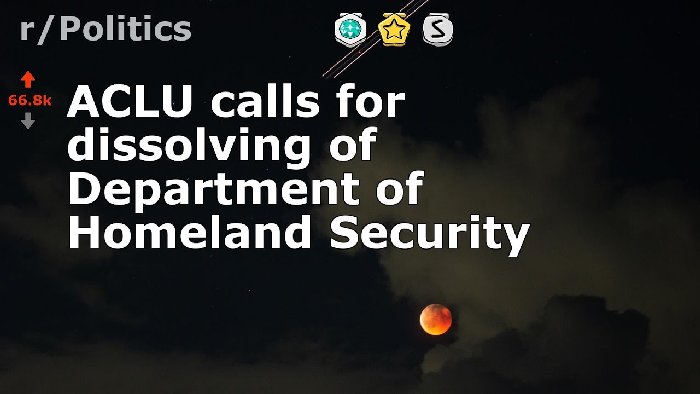 ACLU Calls for Dissolving DHS