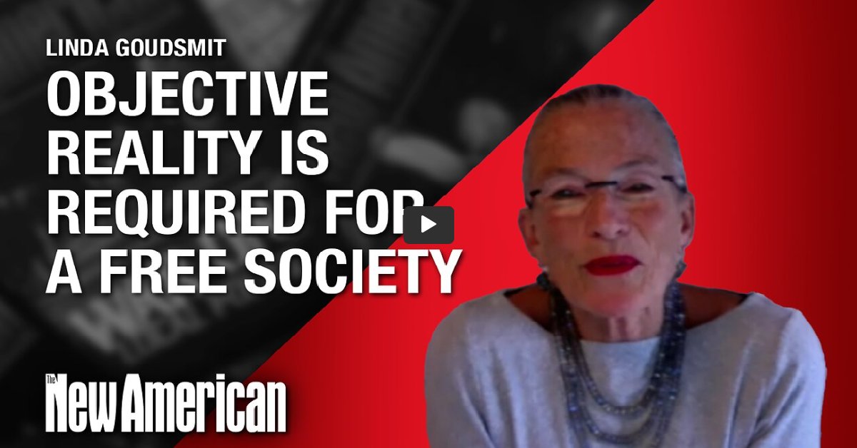Linda Goudsmit: Objective Reality Is Required for a Free Society